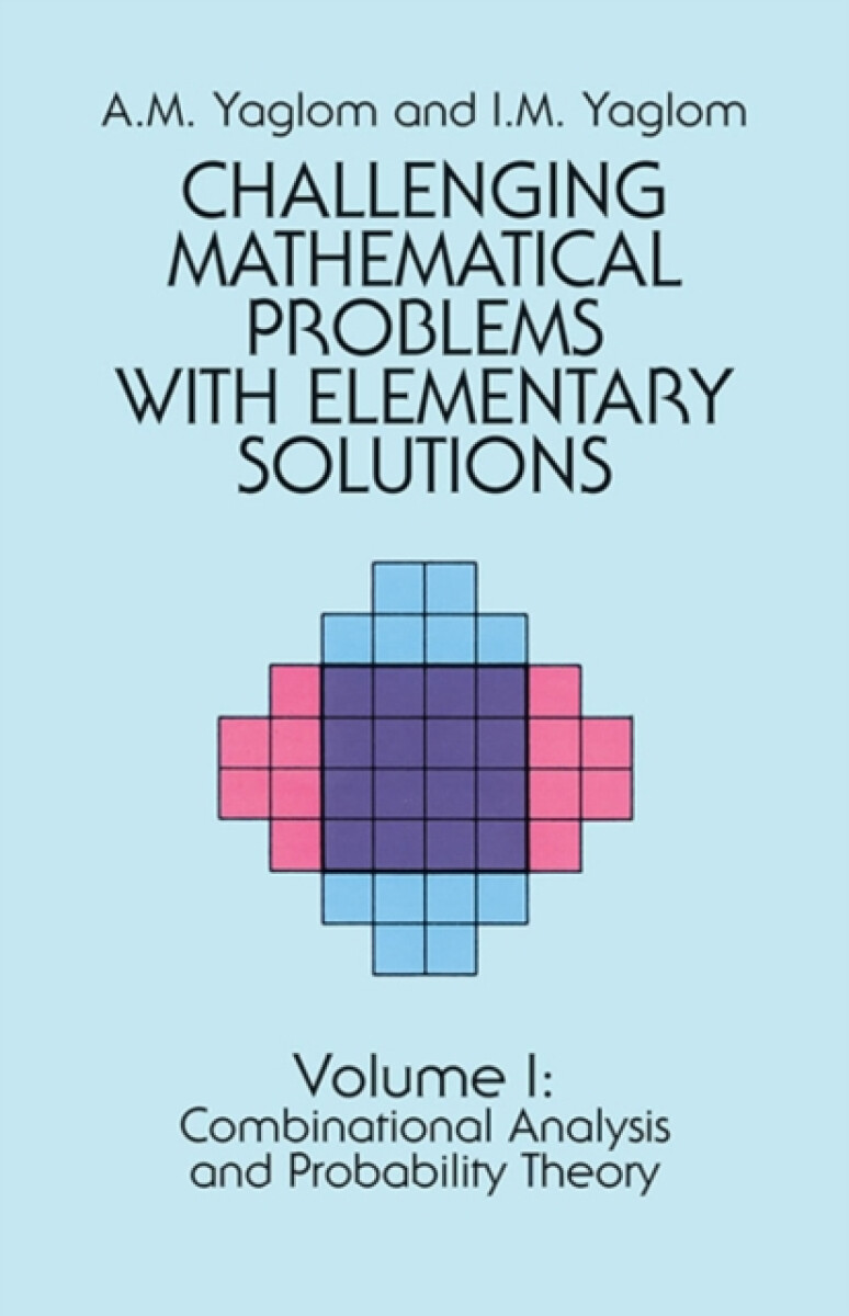Kniha Challenging Mathematical Problems with Elementary Solutions, Vol. I