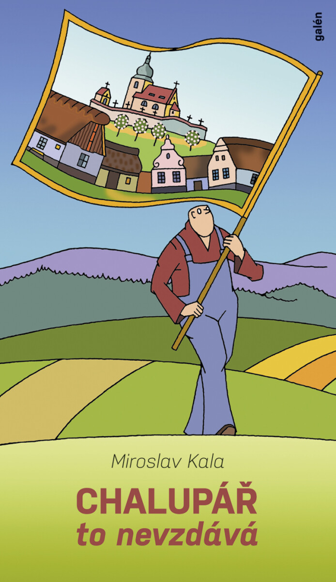 Chalupář to nevzdává - Miroslav Kala