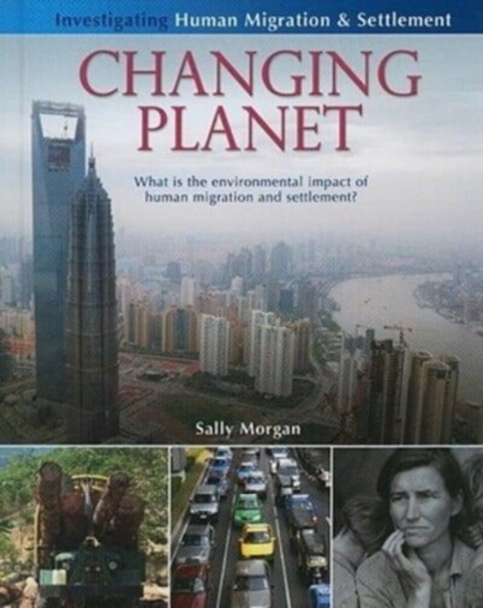 Kniha Changing Planet: What Is the Environmental Impact of Human Migration and Settlement?