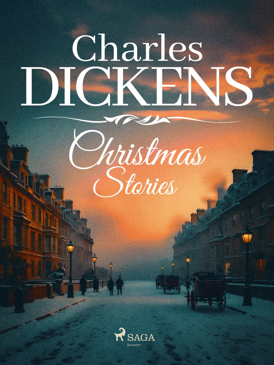 Charles Dickens' Christmas Stories - Charles Dickens