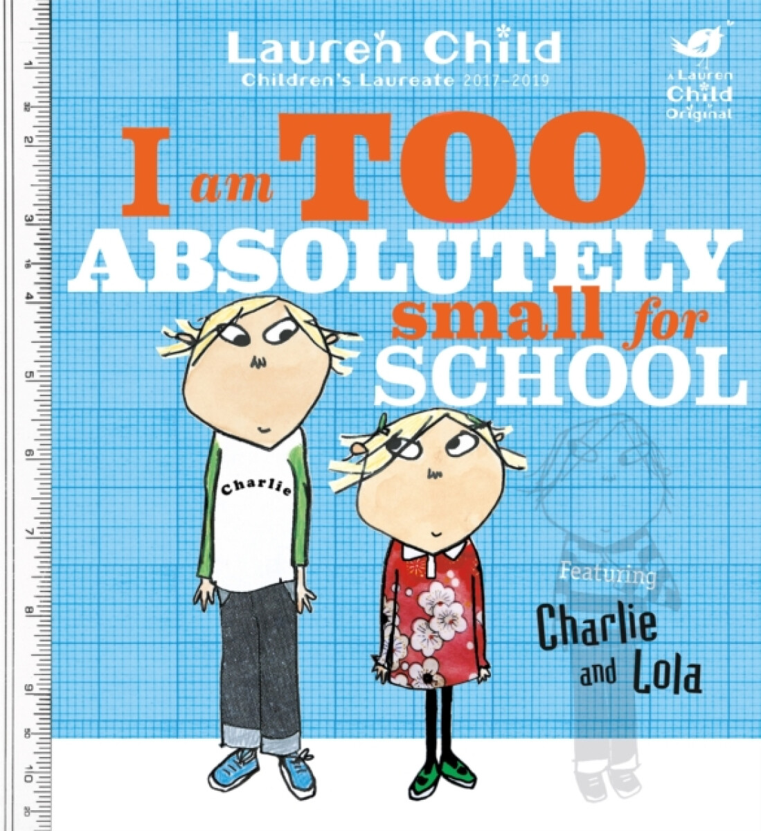 Kniha Charlie and Lola: I Am Too Absolutely Small For School