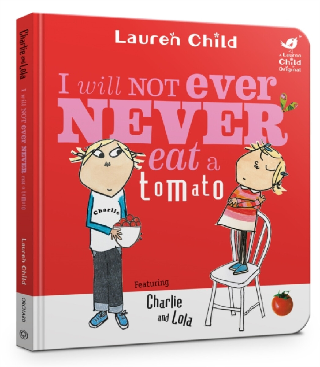 Kniha Charlie and Lola: I Will Not Ever Never Eat A Tomato Board Book