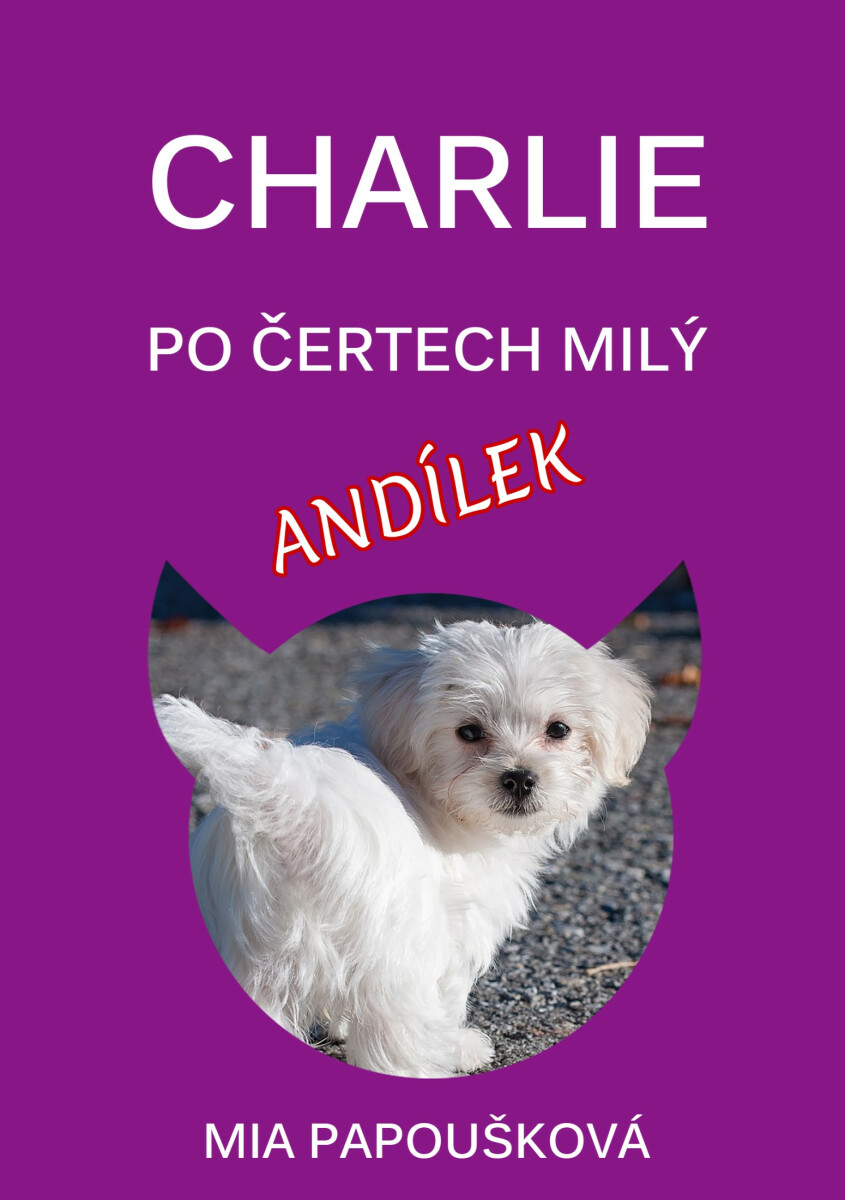 Charlie, po čertech milý andílek - Mia Papoušková