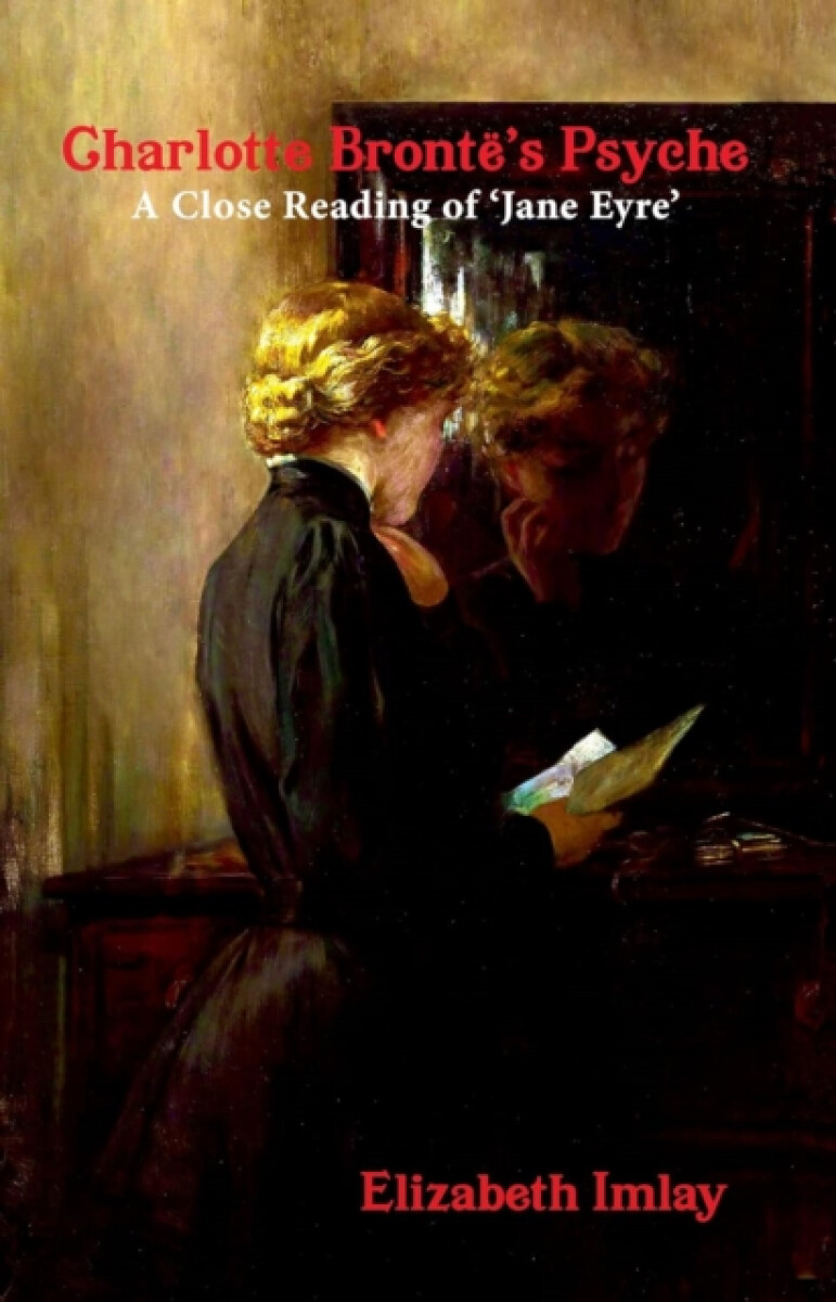Charlotte Bronte's Psyche - Elizabeth Imlay
