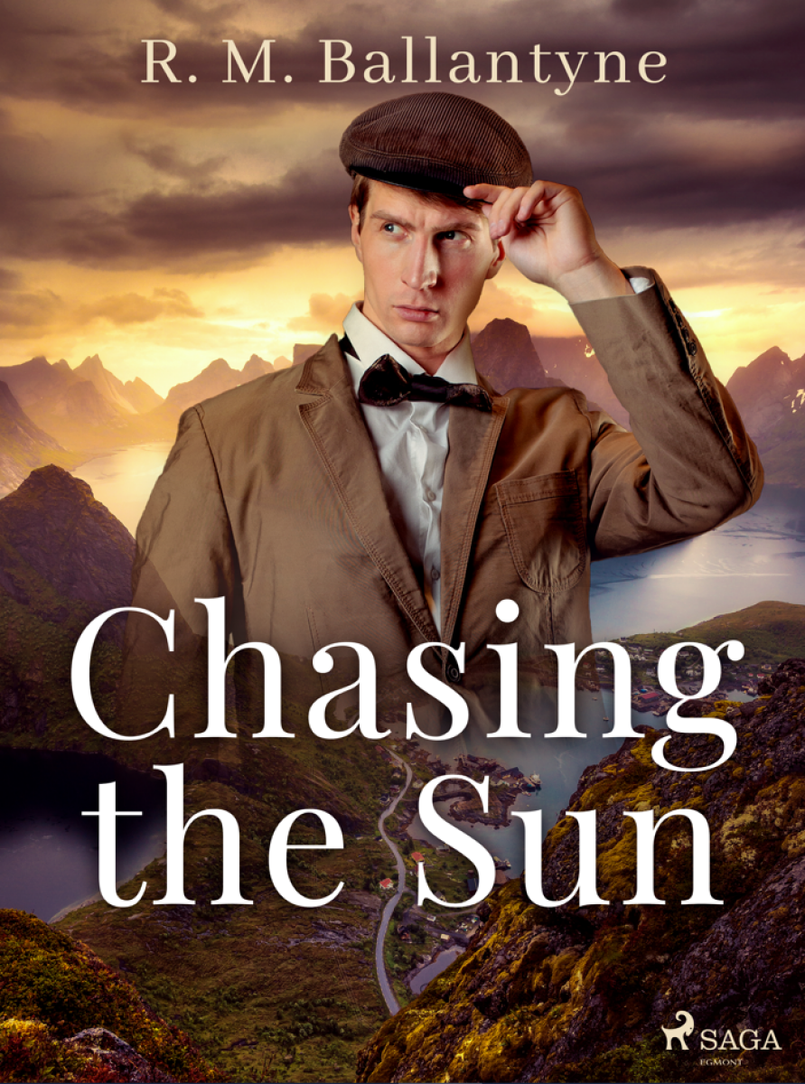 Chasing the Sun - R. M. Ballantyne