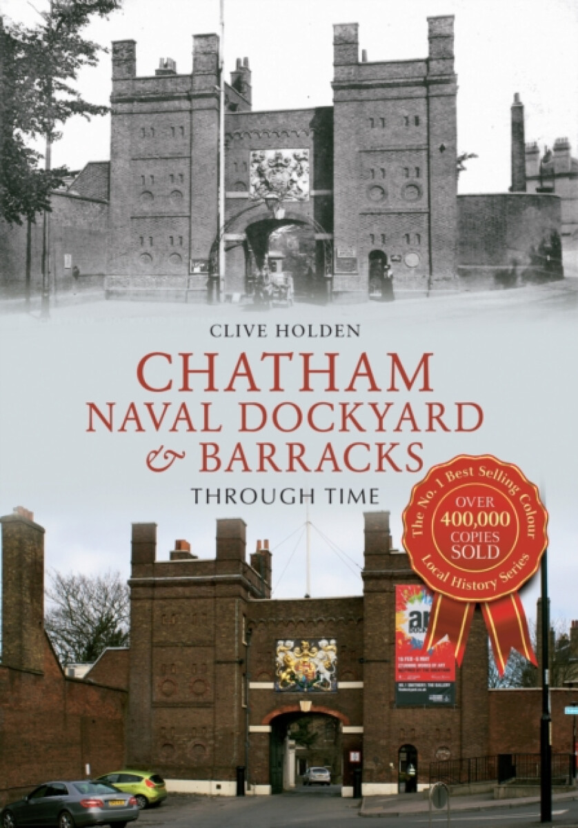 Kniha Chatham Naval Dockyard a Barracks Through Time