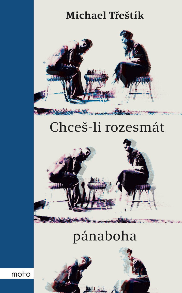 Chceš-li rozesmát pánaboha - Michael Třeštík