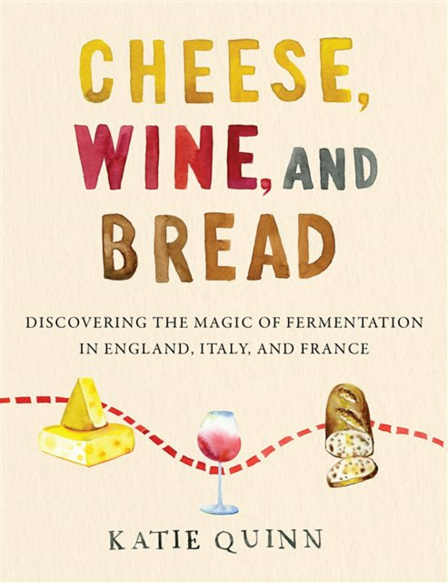 Kniha Cheese, Wine, and Bread