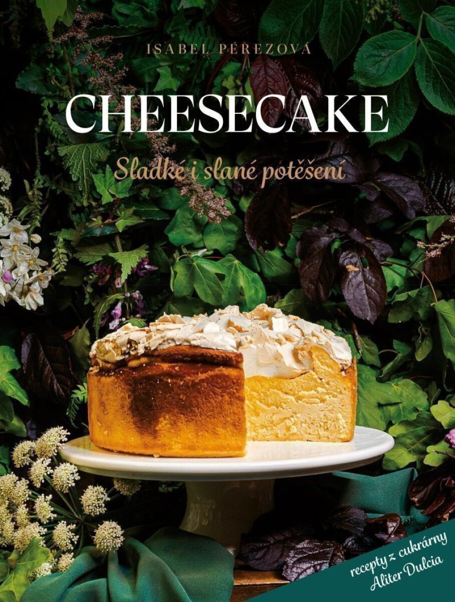 Cheesecake: Sladké i slané potěšení - Isabel Pérez