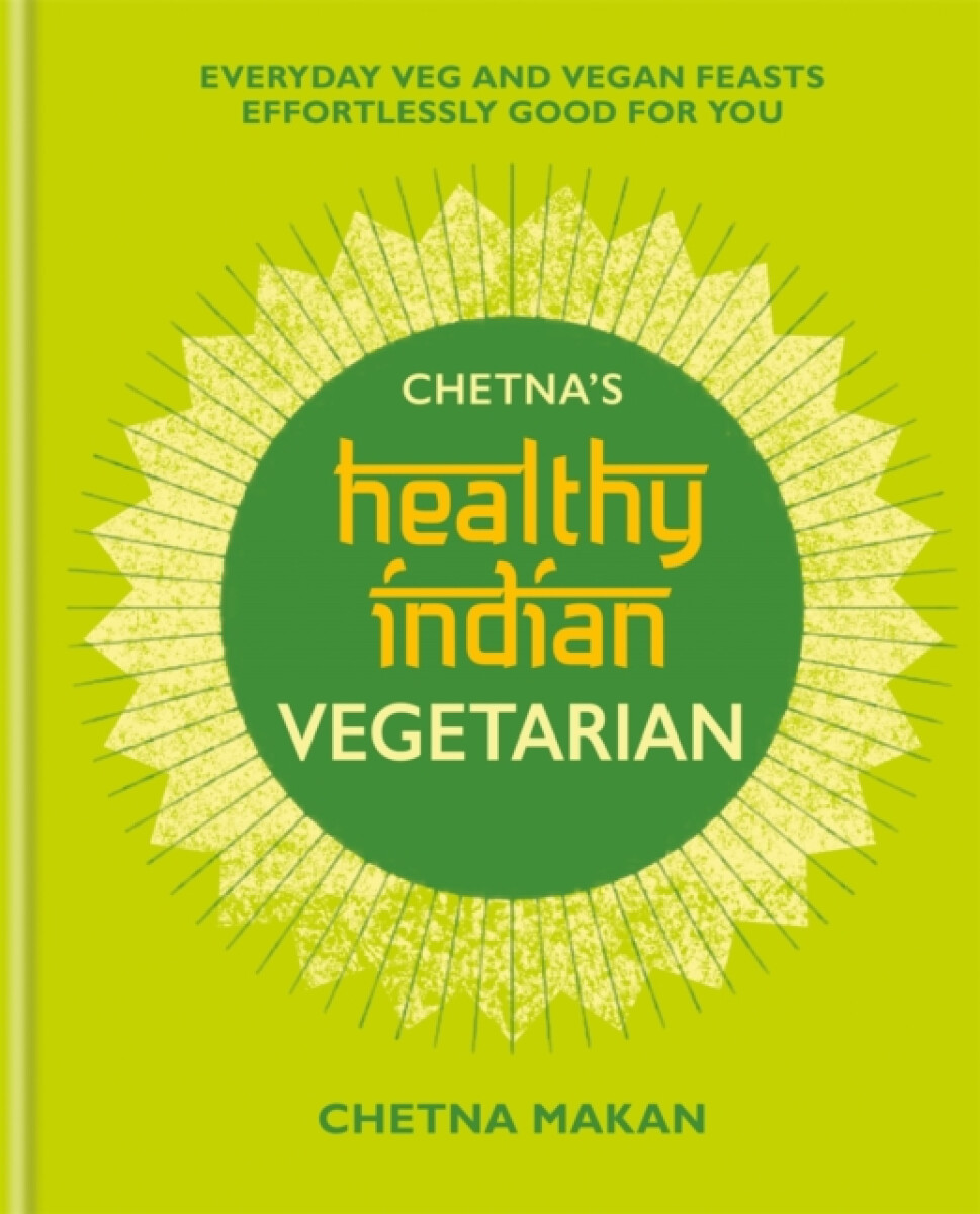 Kniha Chetna's Healthy Indian: Vegetarian