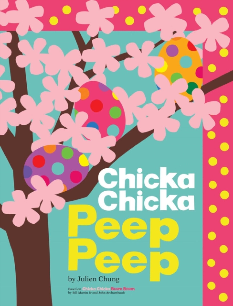 Kniha Chicka Chicka Peep Peep