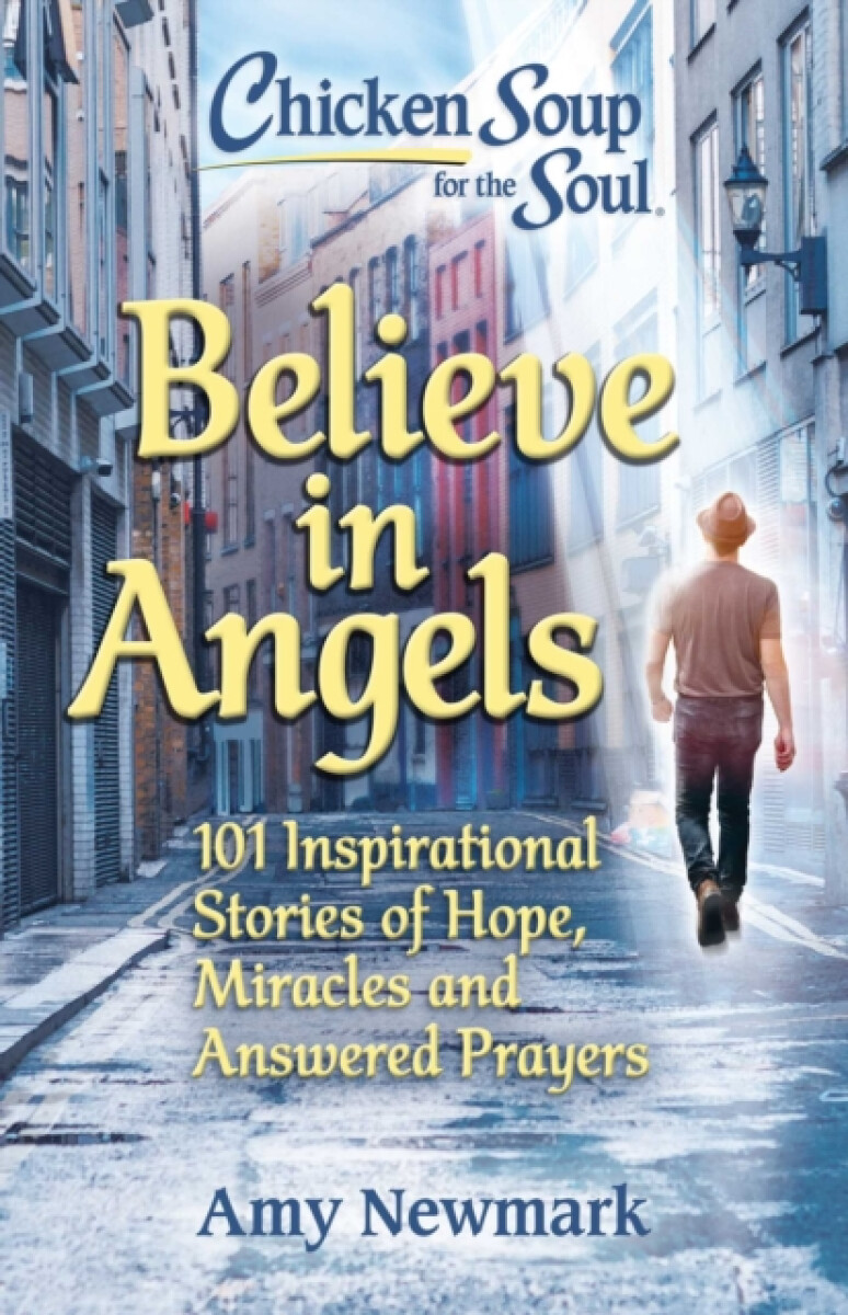 Kniha Chicken Soup for the Soul: Believe in Angels