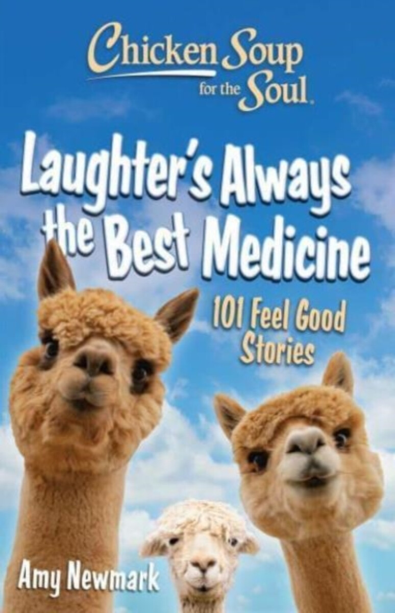 Kniha Chicken Soup for the Soul: Laughter's Always the Best Medicine