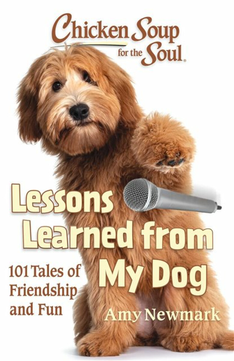 Kniha Chicken Soup for the Soul: Lessons Learned from My Dog