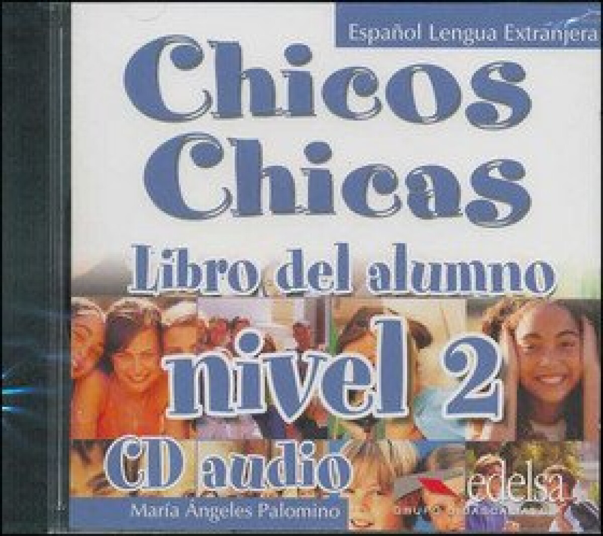 Kniha Chicos Chicas 2 Libro de Alumno CD