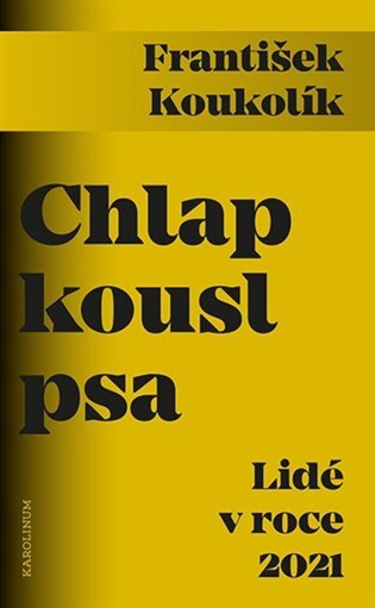 Kniha Chlap kousl psa. Lidé v roce 2021