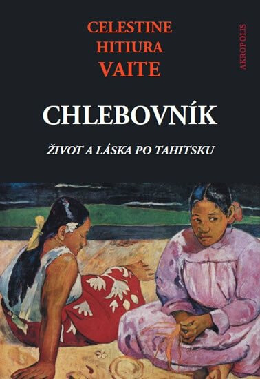 Chlebovník - Život a láska po tahitsku koupíte na Knihydobrovsky.cz