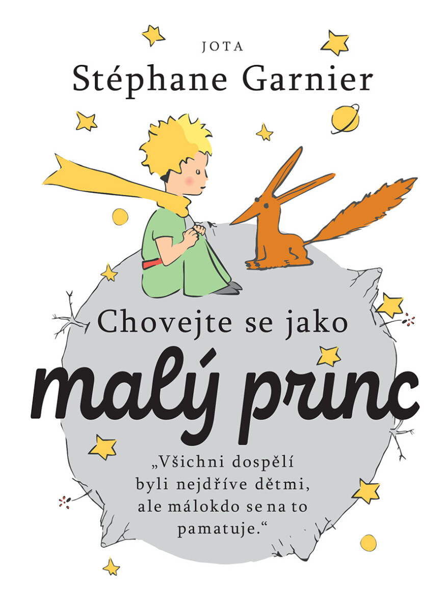 Chovejte se jako malý princ - Stéphane Garnier