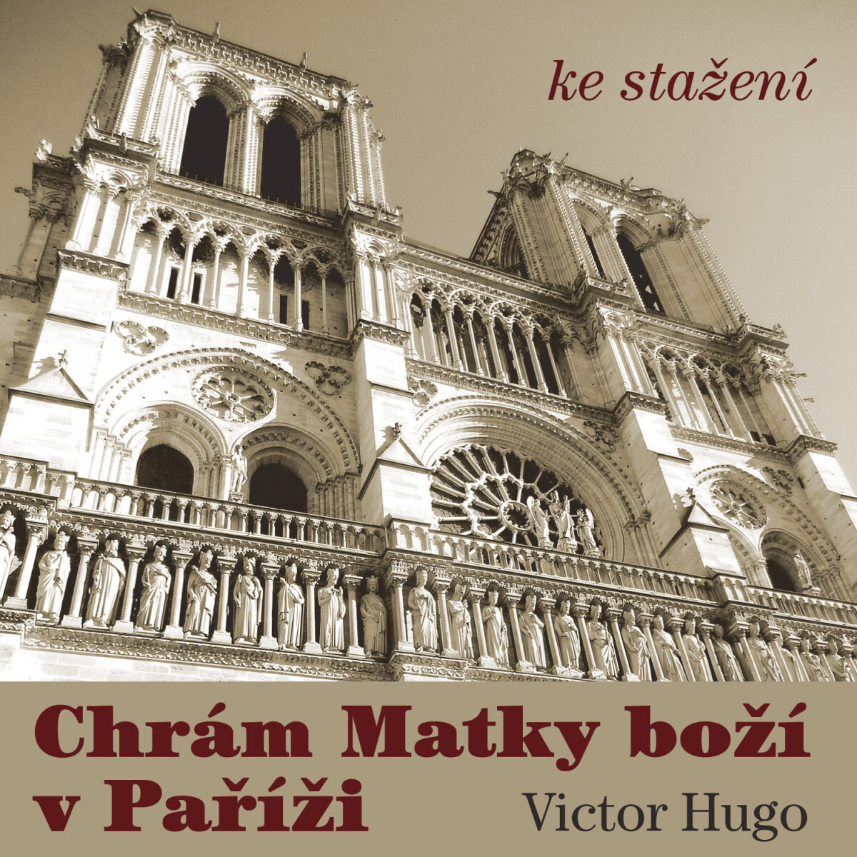 Chrám Matky Boží v Paříži - Victor Hugo