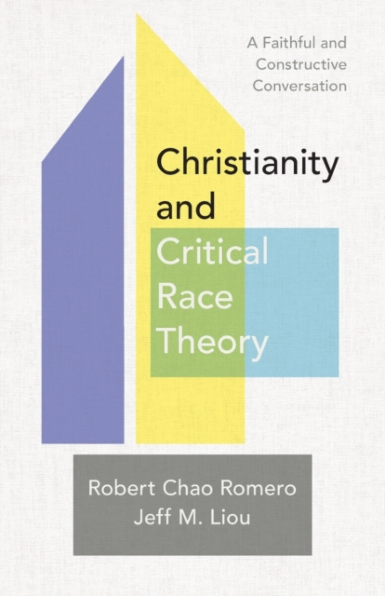 Kniha Christianity and Critical Race Theory - A Faithful and Constructive Conversation