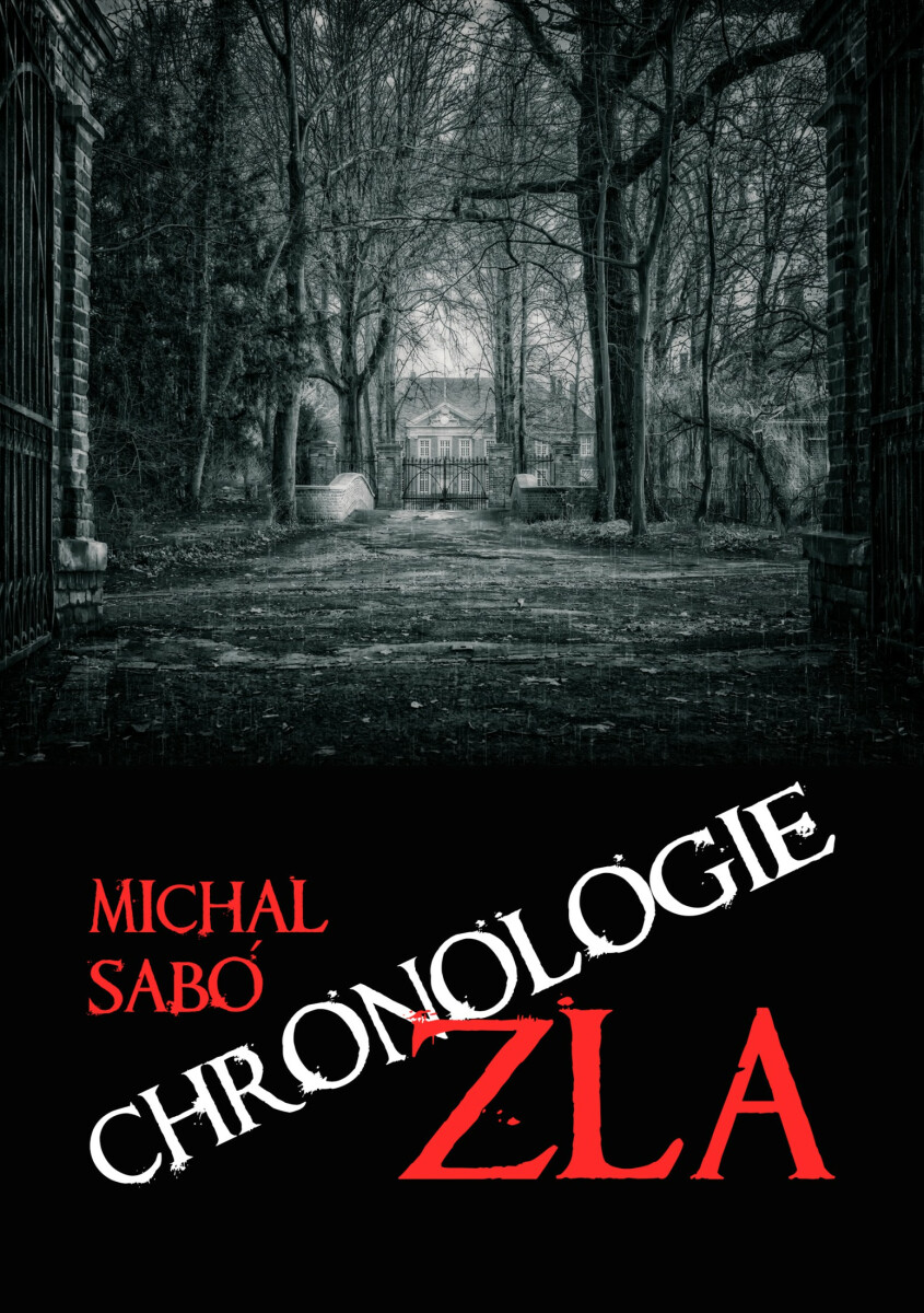 Chronologie zla - Michal Sabó