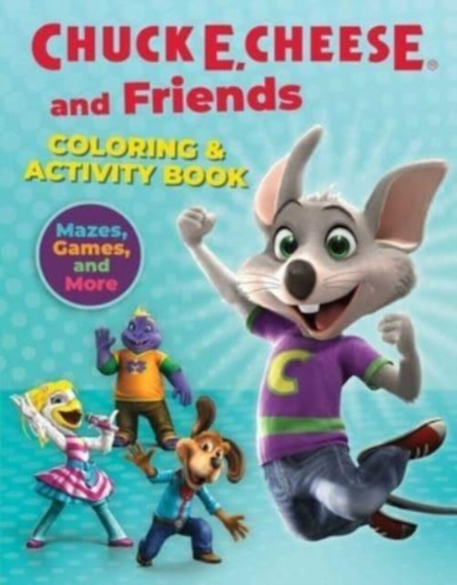 Kniha Chuck E. Cheese a Friends Coloring a Activity Book