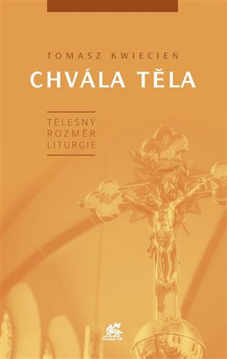 Kniha Chvála těla - Tělesný rozměr liturgie