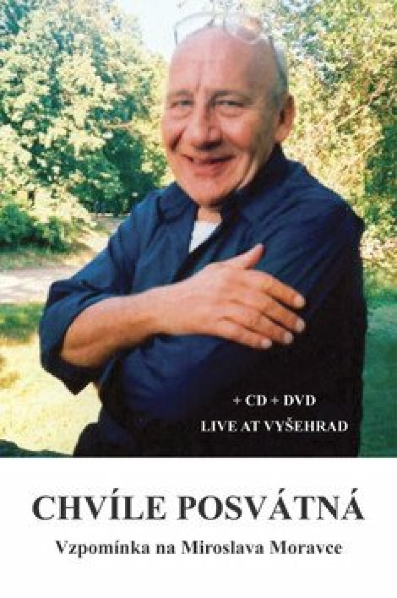 Kniha Chvíle posvátná - Vzpomínka na Miroslava Moravce + CD + DVD