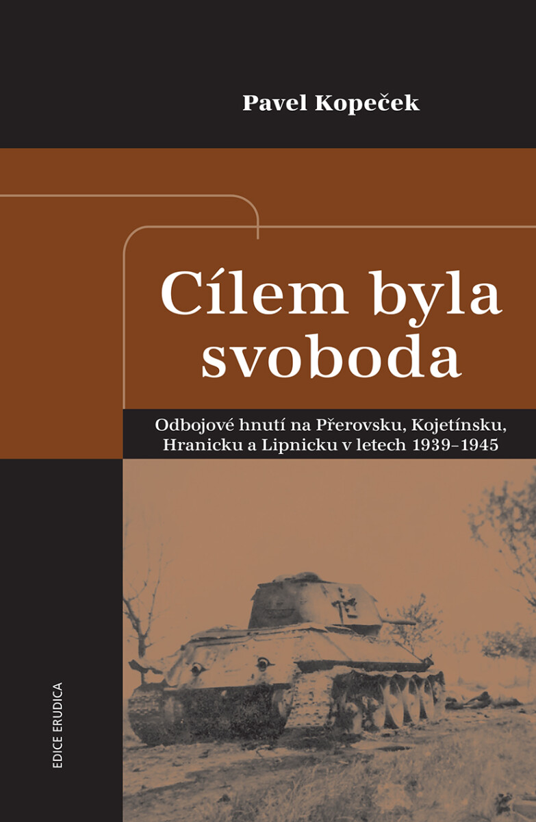 Levně Cílem byla svoboda - Pavel Kopeček
