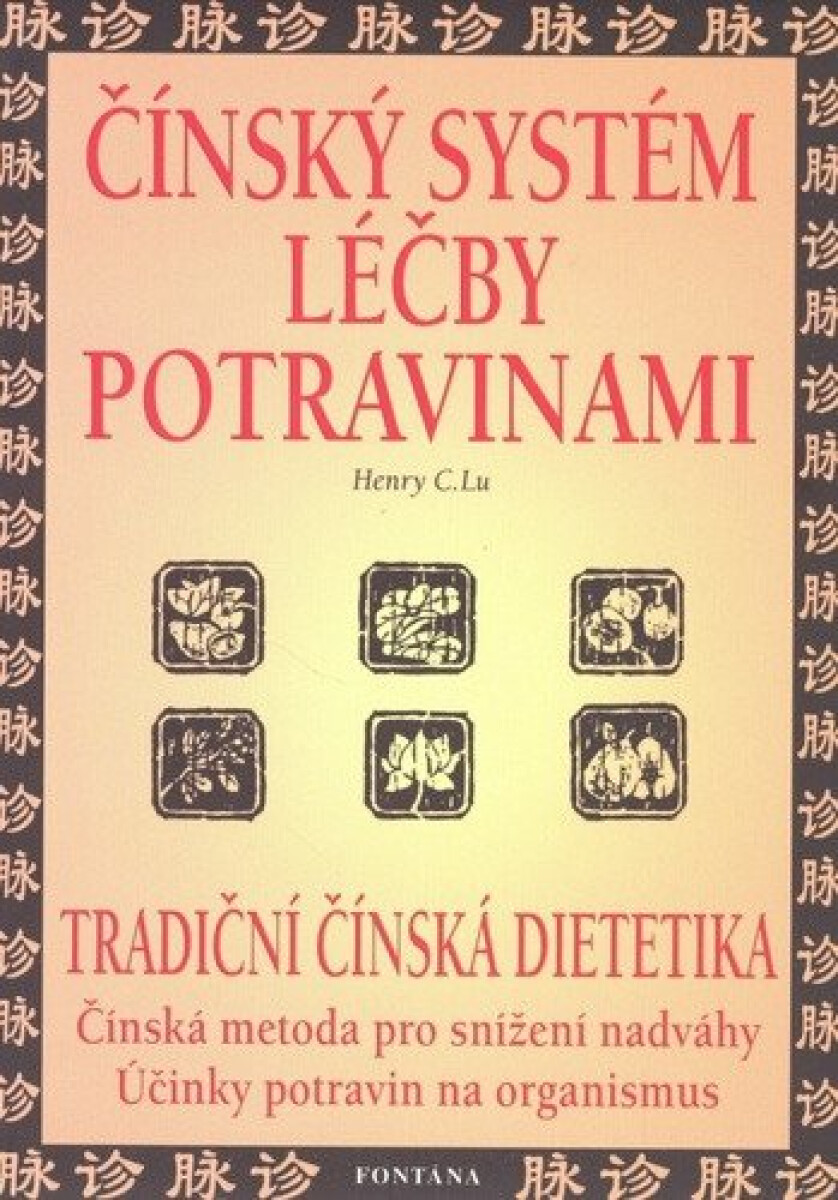 Kniha Čínský systém léčby potravinami - tradiční čínská dietetika