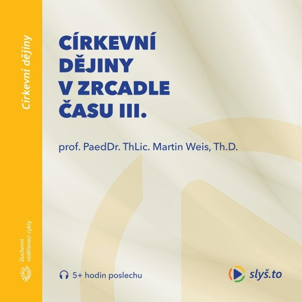 Levně Církevní dějiny v zrcadle času III. - audiokniha