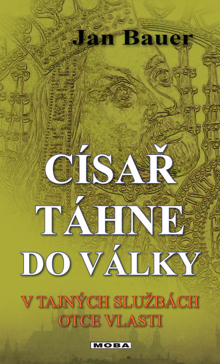 Císař táhne do války - Jan Bauer