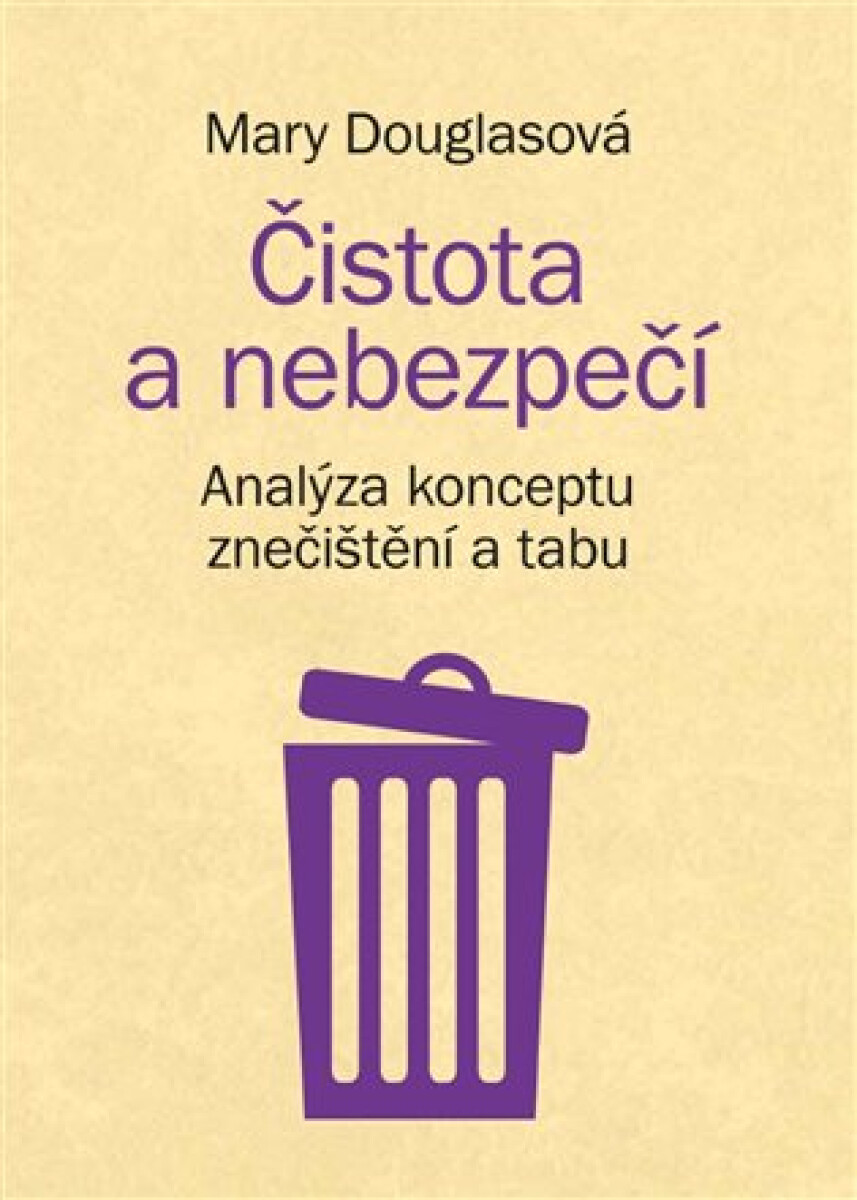 Kniha Čistota a nebezpečí - Analýza konceptu znečištění a tabu