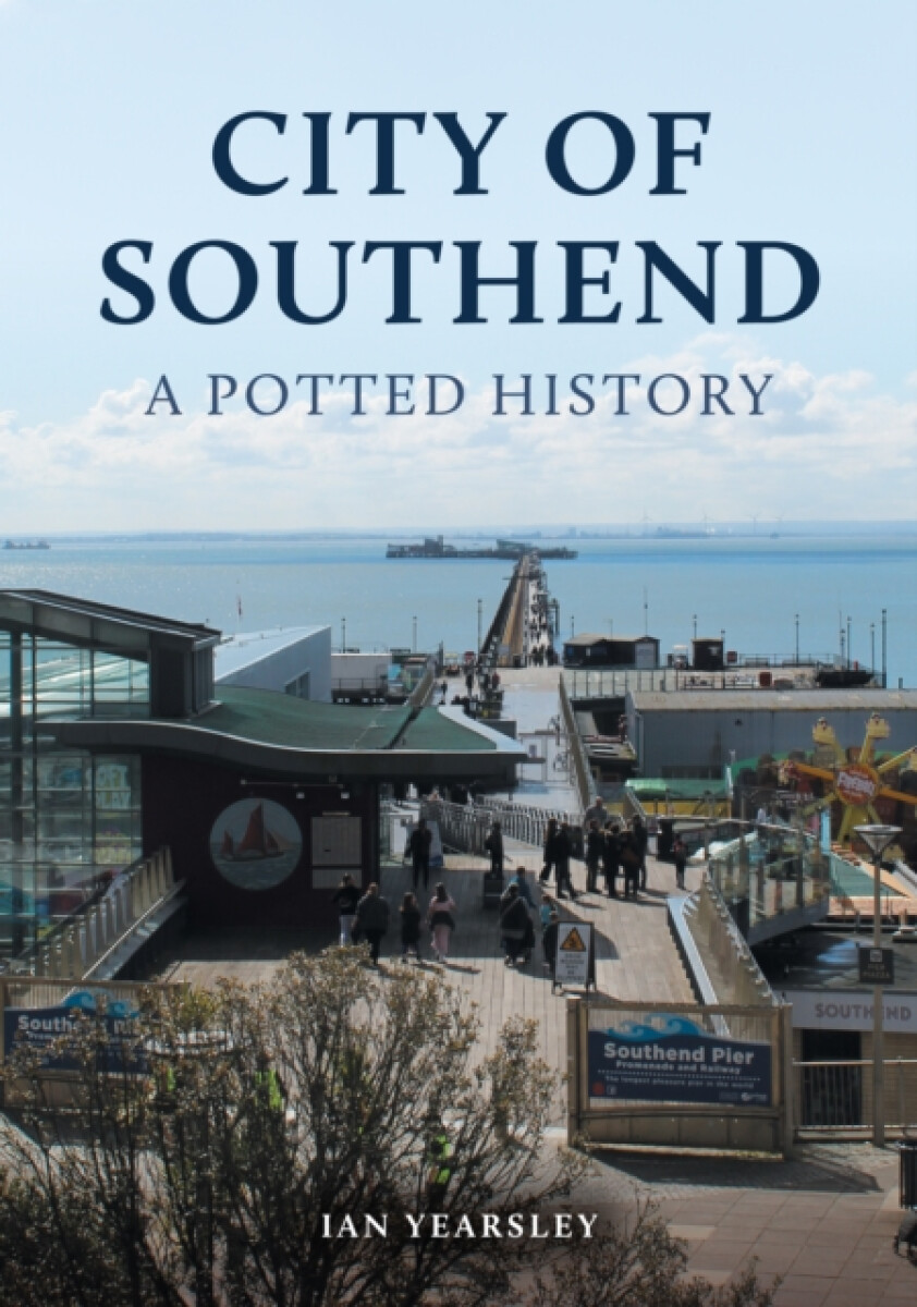 Kniha City of Southend: A Potted History