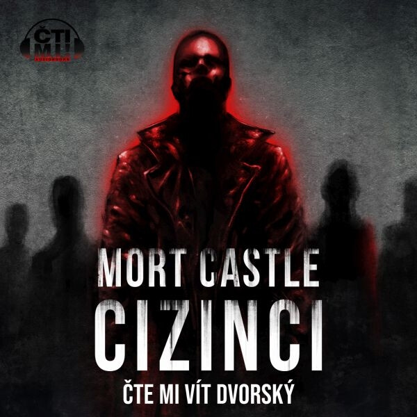 Levně Cizinci - Mort Castle - audiokniha