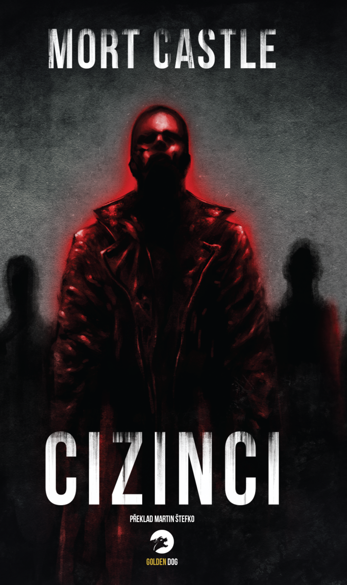 Levně Cizinci - Mort Castle