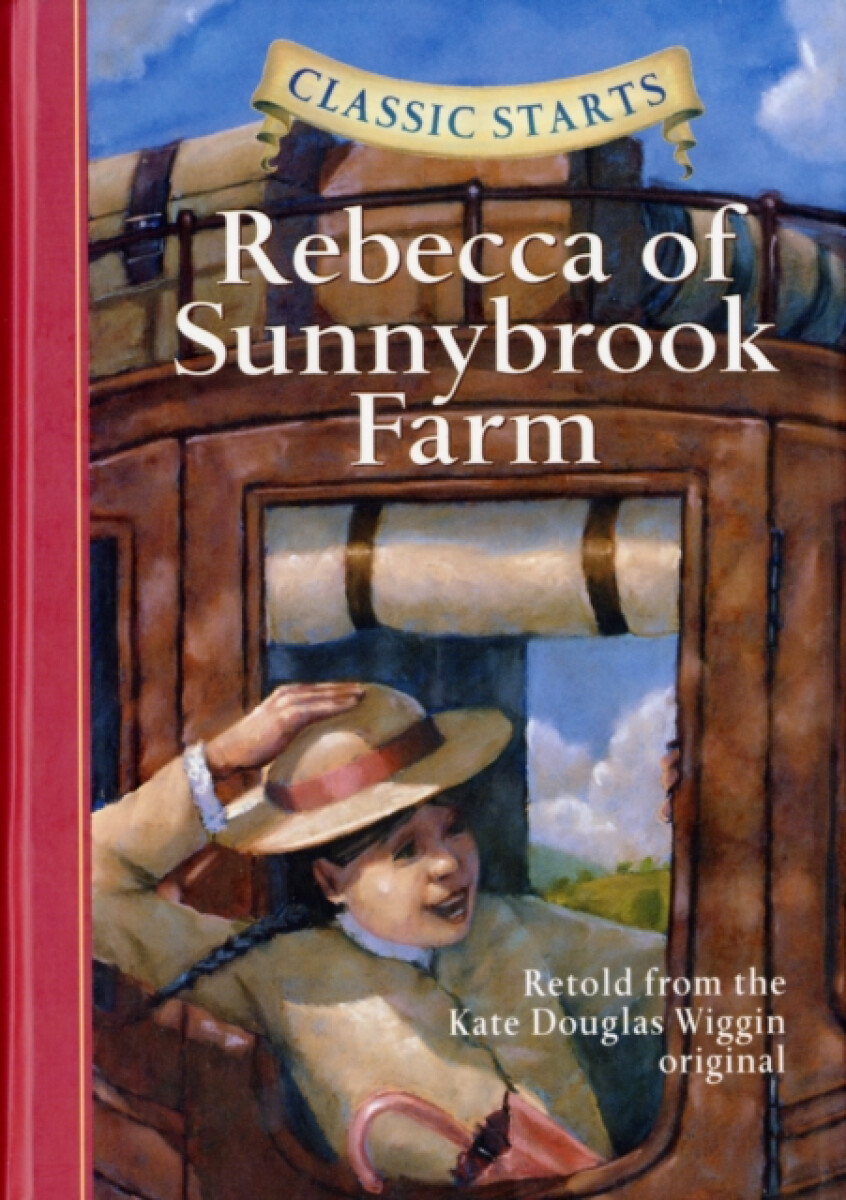 Kniha Classic Starts®: Rebecca of Sunnybrook Farm