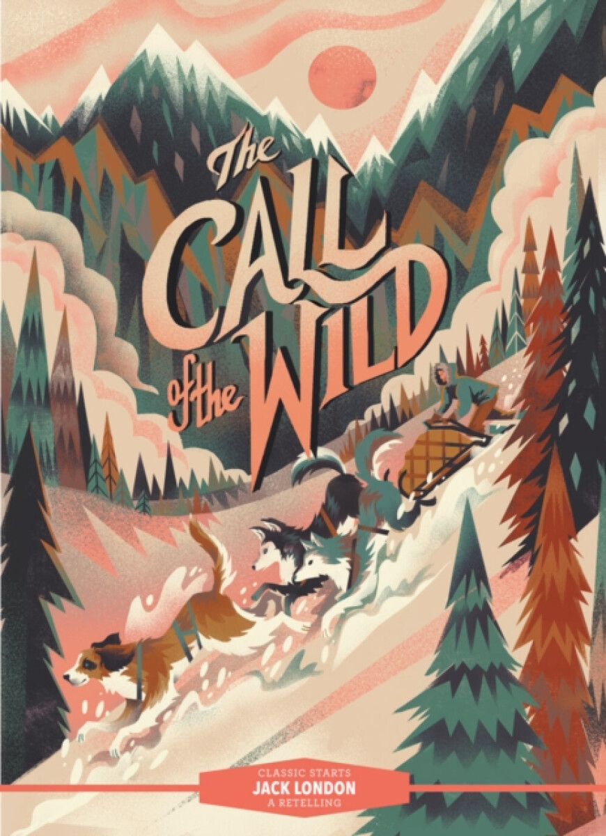 Kniha Classic Starts®: The Call of the Wild