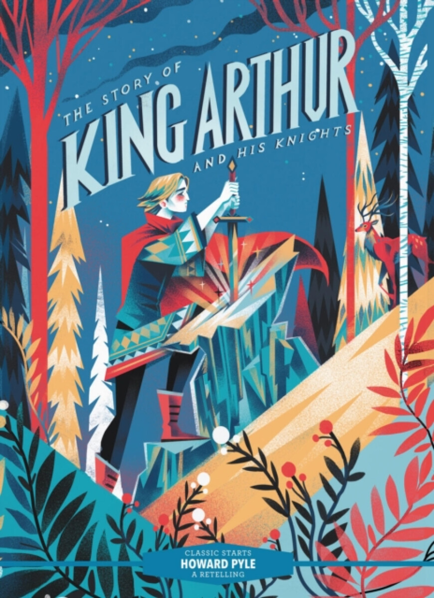 Kniha Classic Starts®: The Story of King Arthur and His Knights
