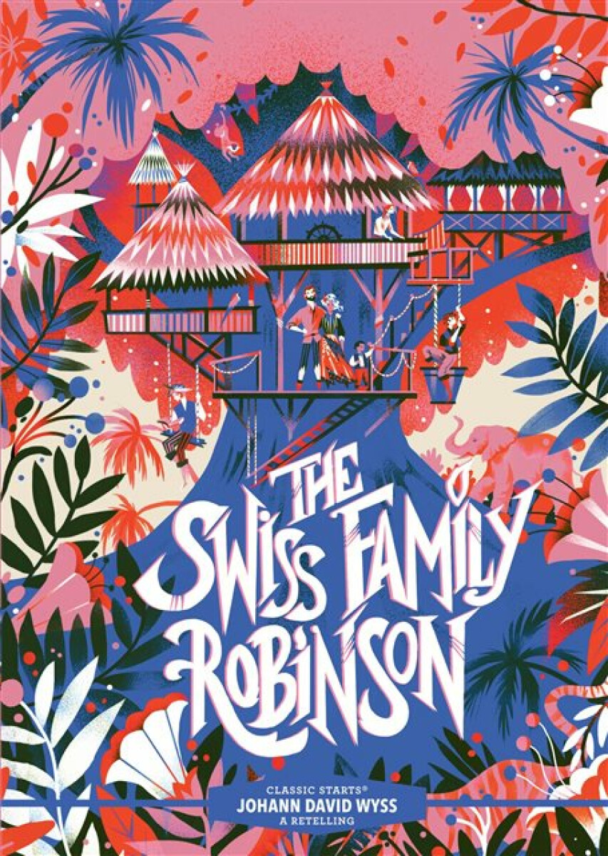Kniha Classic Starts®: The Swiss Family Robinson