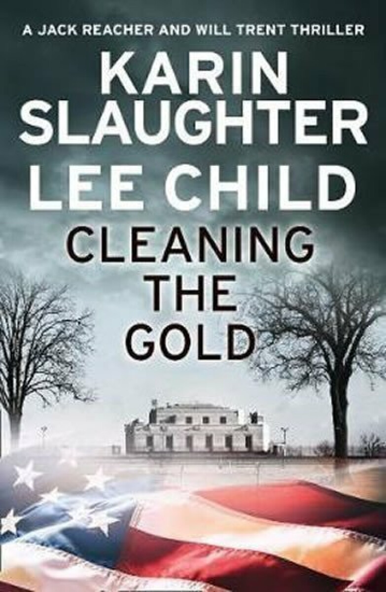 Cleaning the Gold – Lee Child, Karin Slaughter