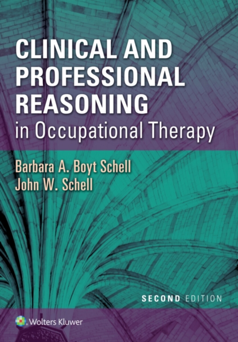 Kniha Clinical and Professional Reasoning in Occupational Therapy
