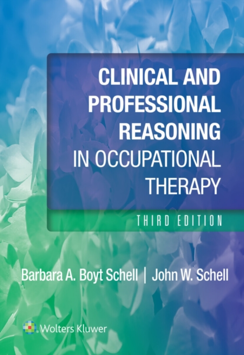 Kniha Clinical and Professional Reasoning in Occupational Therapy