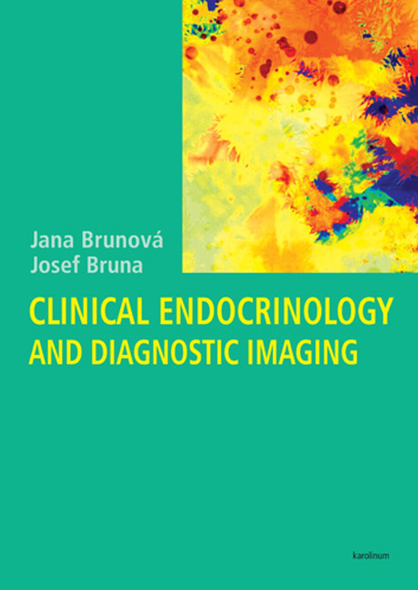 Clinical Endocrinology and Diagnostic Imaging - Jana Brunová, Josef Bruna
