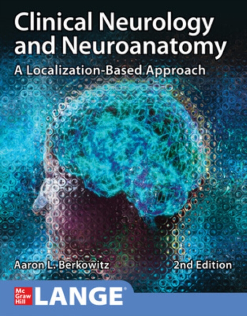 Kniha Clinical Neurology and Neuroanatomy: A Localization-Based Approach, Second Edition