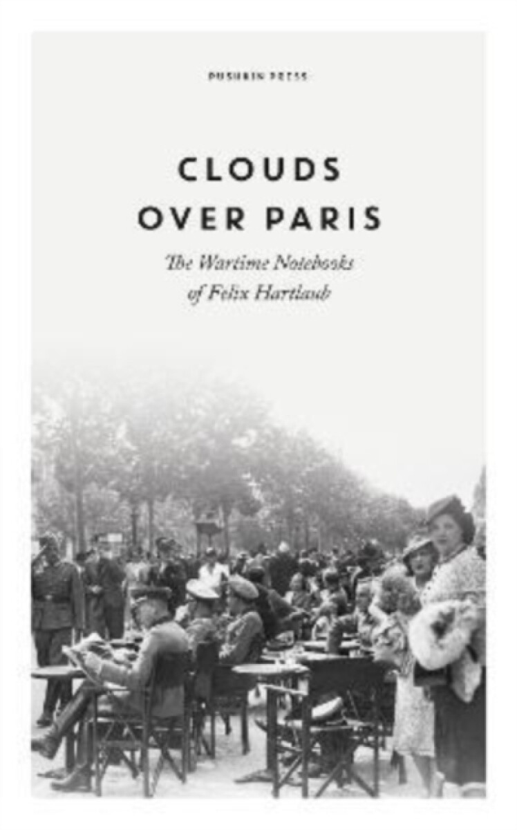 Kniha Clouds over Paris: The Wartime Notebooks of Felix Hartlaub
