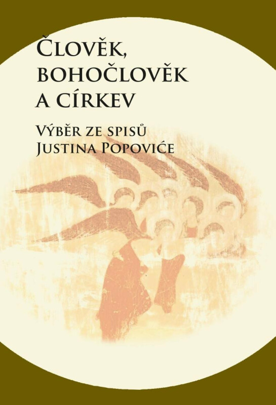 Člověk, bohočlověk a církev - Zdenko Širka, Justin Popovi?