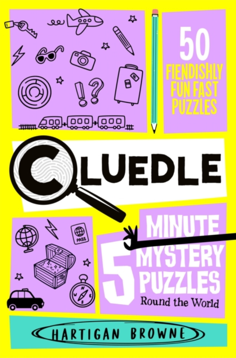 Cluedle - 5 Minute Mystery Puzzles: Round the World - Browne Hartigan