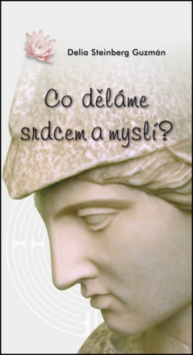Kniha Co děláme srdcem a myslí?