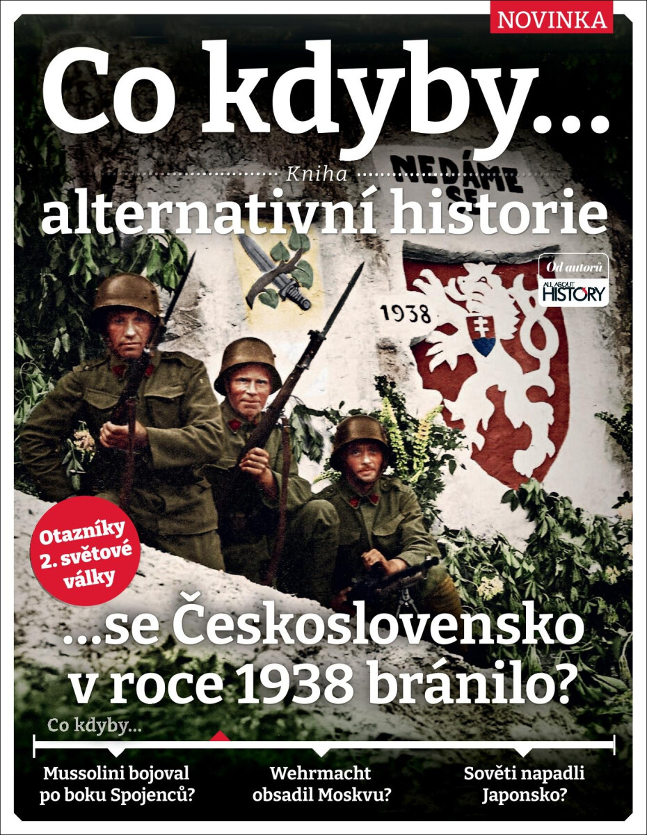 Kniha Co kdyby...se Československo v roce 1938 bránilo? - Kniha alternativní historie 2. světové války